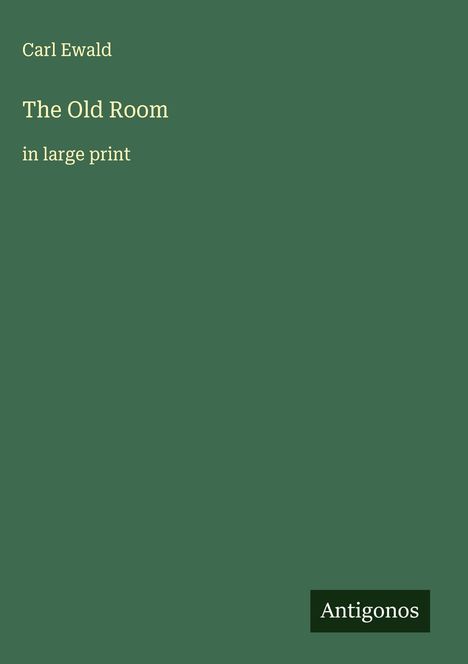 Carl Ewald: The Old Room, Buch