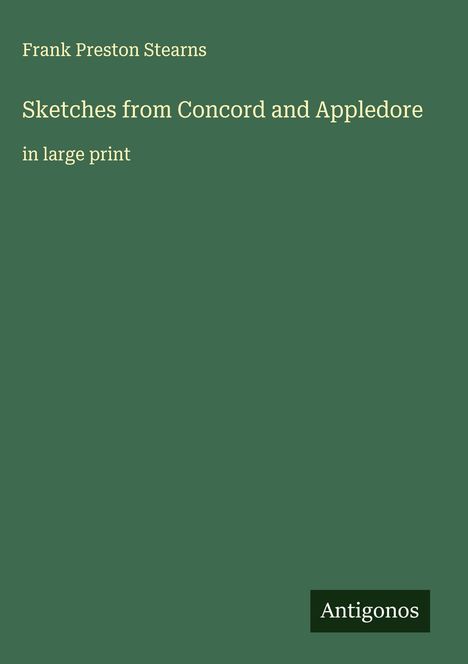 Frank Preston Stearns: Sketches from Concord and Appledore, Buch