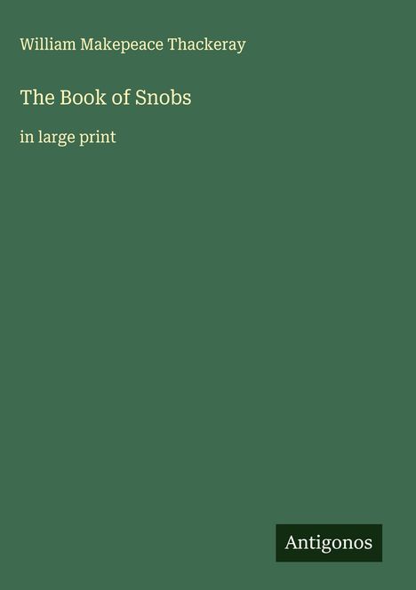 William Makepeace Thackeray: The Book of Snobs, Buch