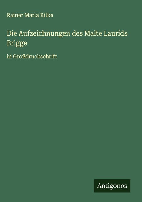 Rainer Maria Rilke: Die Aufzeichnungen des Malte Laurids Brigge, Buch