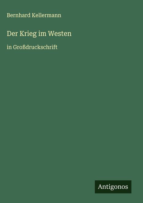 Bernhard Kellermann: Der Krieg im Westen, Buch