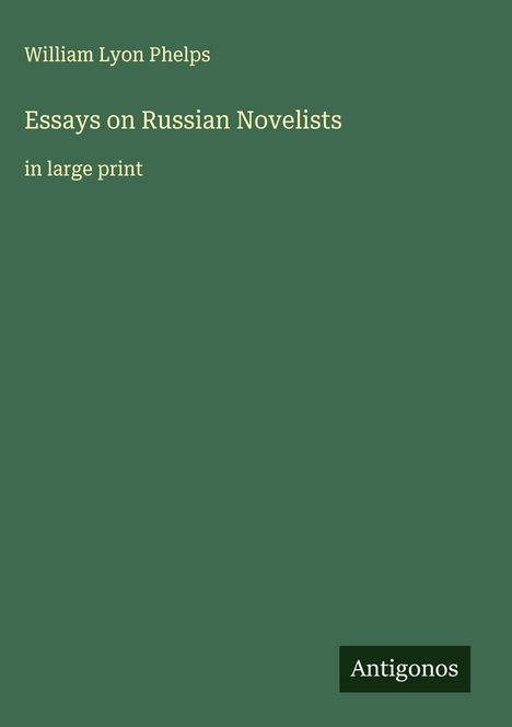 William Lyon Phelps: Essays on Russian Novelists, Buch