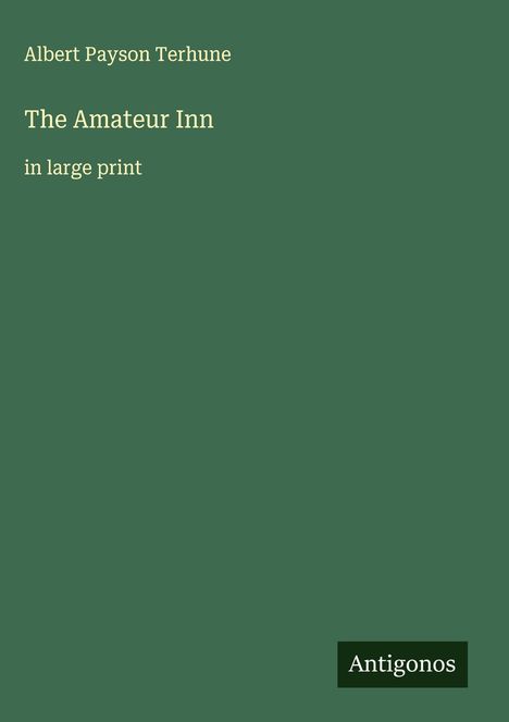 Albert Payson Terhune: The Amateur Inn, Buch
