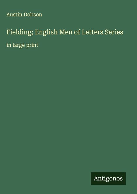 Austin Dobson: Fielding; English Men of Letters Series, Buch