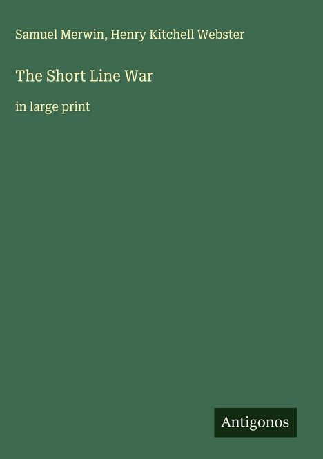 Samuel Merwin: The Short Line War, Buch