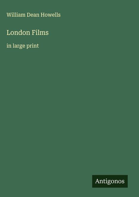 William Dean Howells: London Films, Buch
