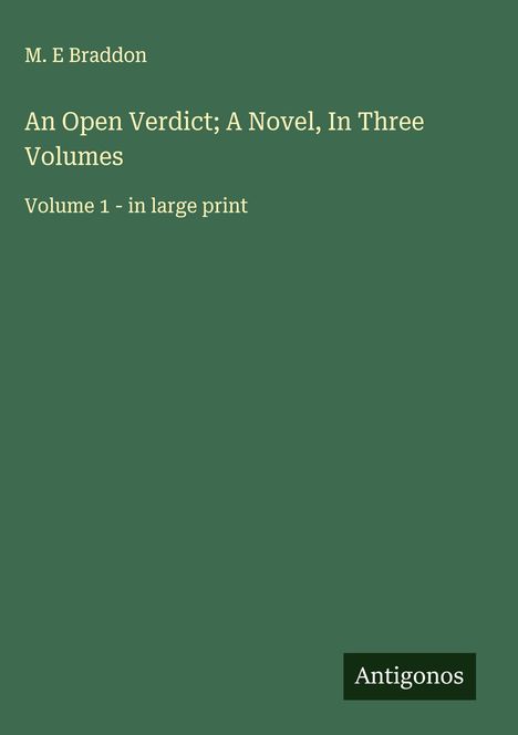 M. E Braddon: An Open Verdict; A Novel, In Three Volumes, Buch
