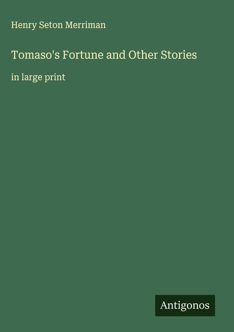 Henry Seton Merriman: Tomaso's Fortune and Other Stories, Buch