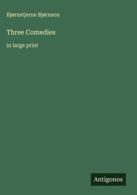 Bjørnstjerne Bjørnson: Three Comedies, Buch