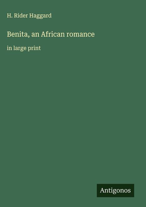 H. Rider Haggard: Benita, an African romance, Buch