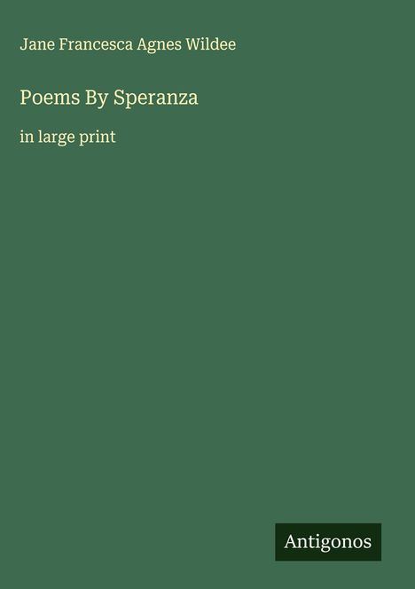 Jane Francesca Agnes Wildee: Poems By Speranza, Buch