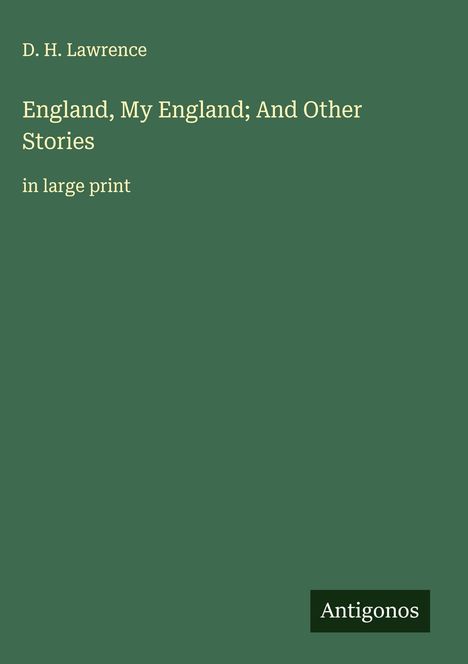 D. H. Lawrence: England, My England; And Other Stories, Buch