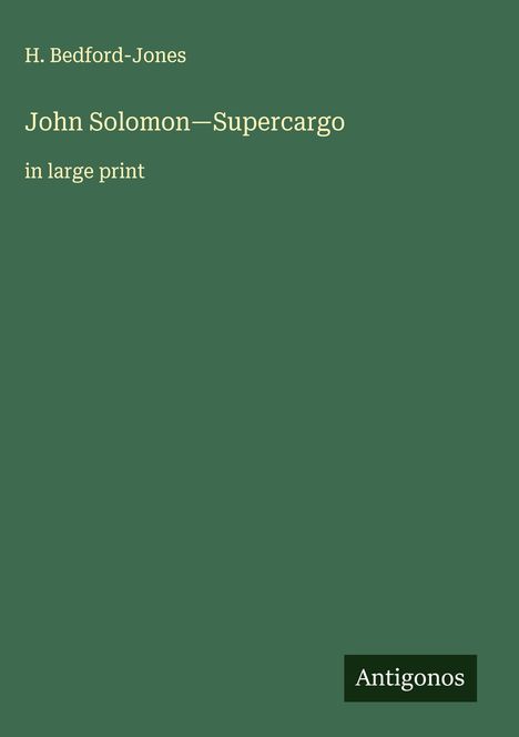 H. Bedford-Jones: John Solomon-Supercargo, Buch