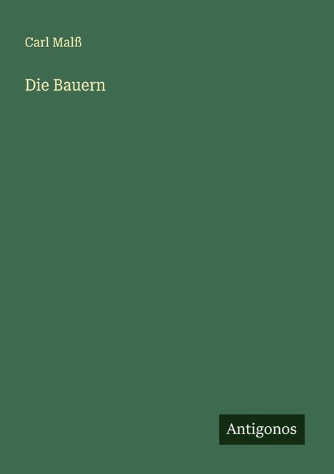 Carl Malß: Die Bauern, Buch