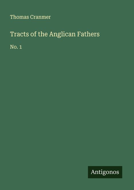Thomas Cranmer: Tracts of the Anglican Fathers, Buch