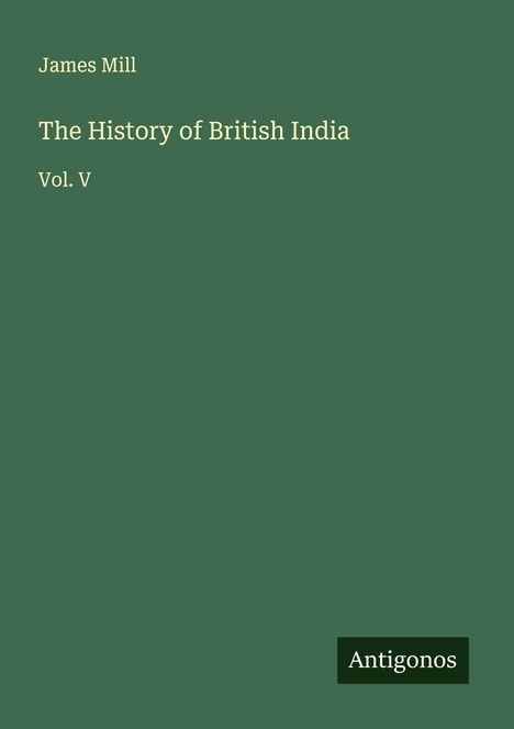 James Mill: The History of British India, Buch