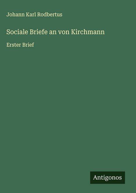 Johann Karl Rodbertus: Sociale Briefe an von Kirchmann, Buch
