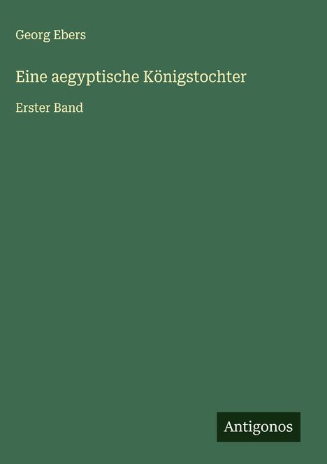 Georg Ebers: Eine aegyptische Königstochter, Buch