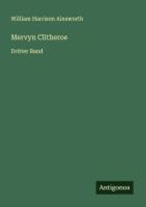 William Harrison Ainsworth: Mervyn Clitheroe, Buch