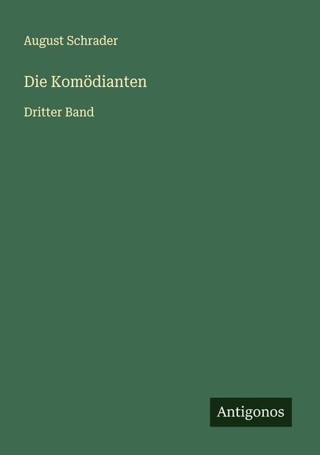 August Schrader: Die Komödianten, Buch