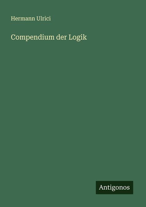 Hermann Ulrici: Compendium der Logik, Buch