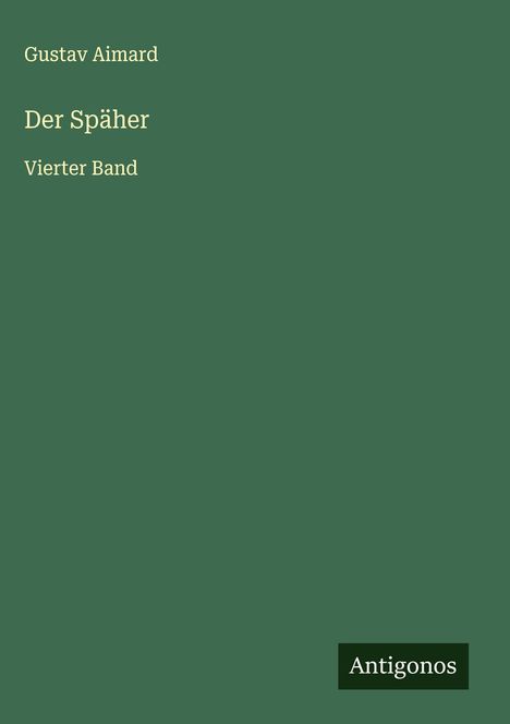 Gustav Aimard: Der Späher, Buch