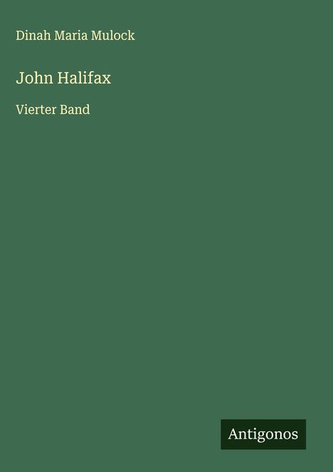Dinah Maria Mulock: John Halifax, Buch