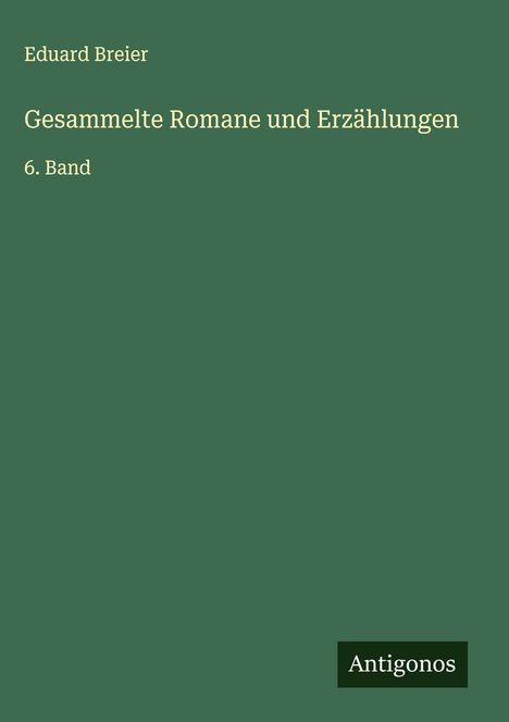 Eduard Breier: Gesammelte Romane und Erzählungen, Buch