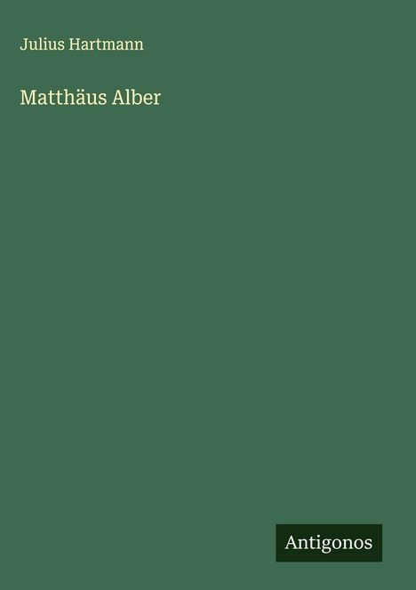 Julius Hartmann: Matthäus Alber, Buch