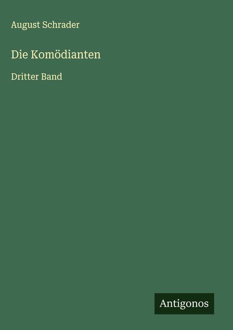 August Schrader: Die Komödianten, Buch