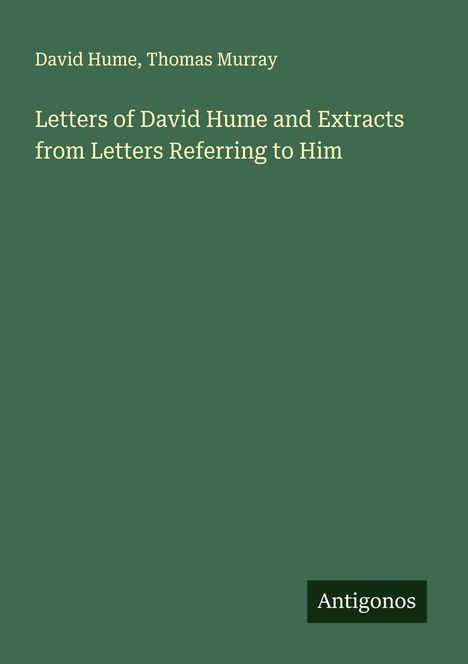 David Hume: Letters of David Hume and Extracts from Letters Referring to Him, Buch