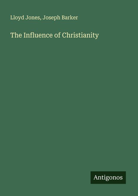 Lloyd Jones: The Influence of Christianity, Buch