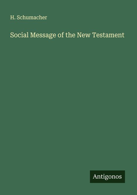 H. Schumacher: Social Message of the New Testament, Buch