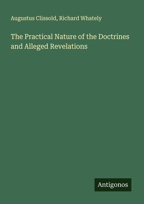 Augustus Clissold: The Practical Nature of the Doctrines and Alleged Revelations, Buch