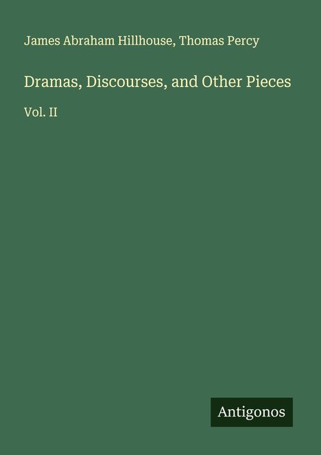 James Abraham Hillhouse: Dramas, Discourses, and Other Pieces, Buch