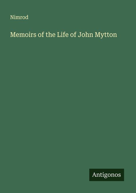 Nimrod: Memoirs of the Life of John Mytton, Buch