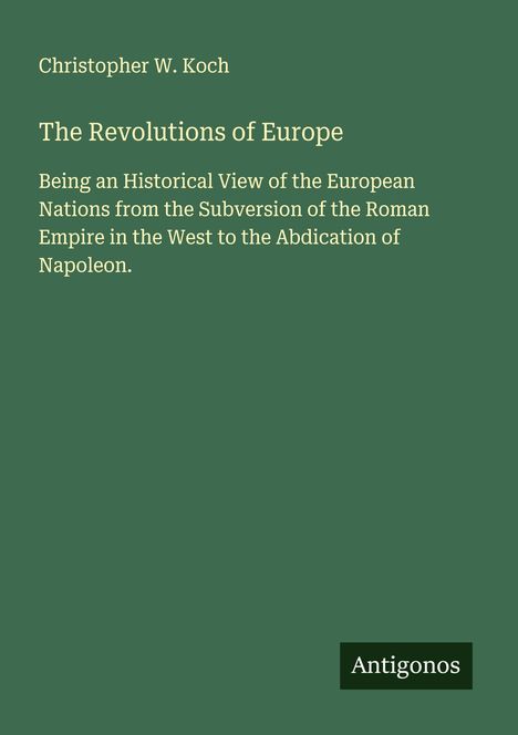 Christopher W. Koch: The Revolutions of Europe, Buch