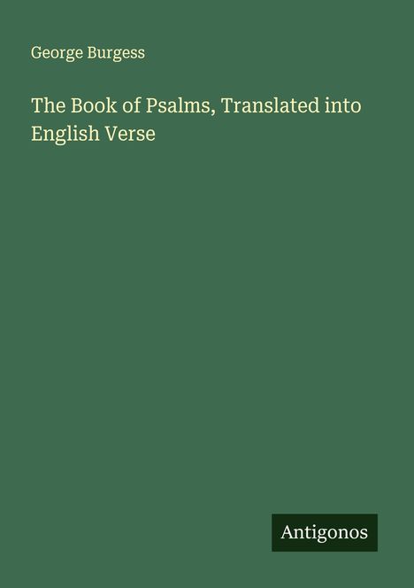 George Burgess: The Book of Psalms, Translated into English Verse, Buch
