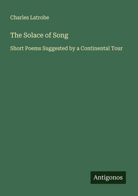 Charles Latrobe: The Solace of Song, Buch