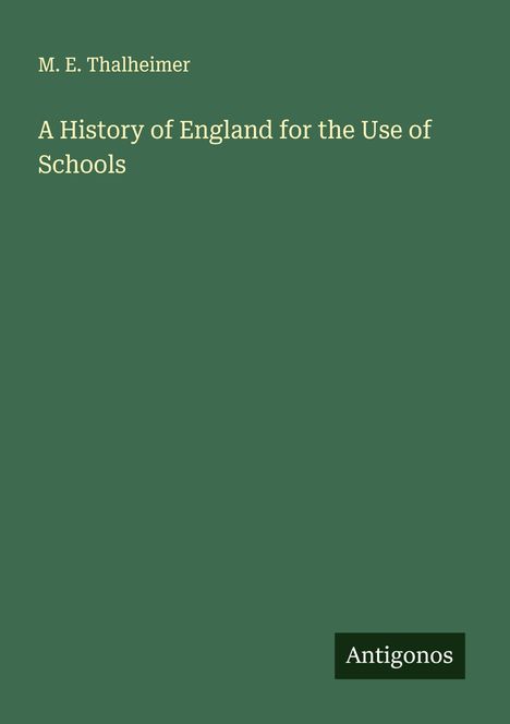 M. E. Thalheimer: A History of England for the Use of Schools, Buch
