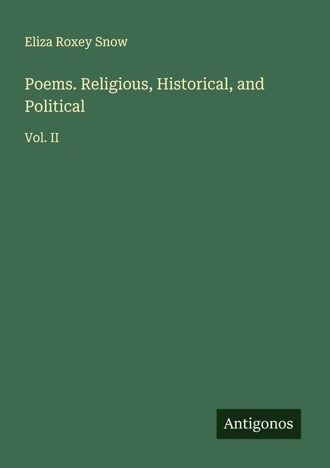 Eliza Roxey Snow: Poems. Religious, Historical, and Political, Buch