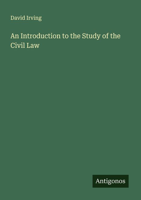 David Irving: An Introduction to the Study of the Civil Law, Buch
