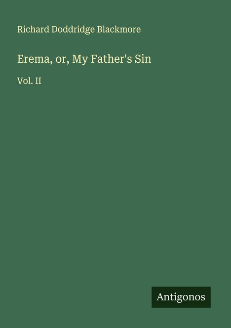 Richard Doddridge Blackmore: Erema, or, My Father's Sin, Buch