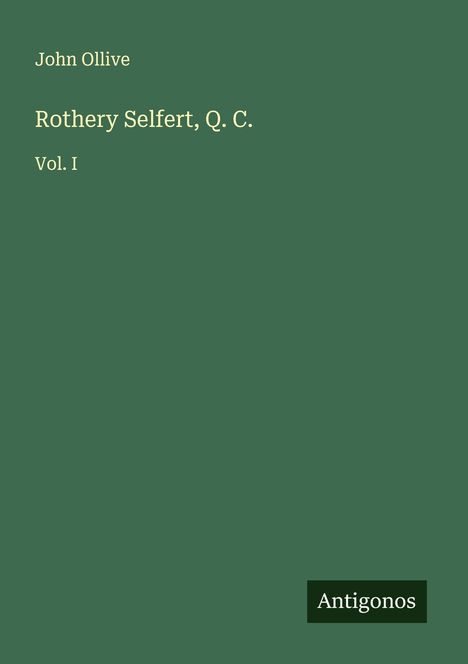 John Ollive: Rothery Selfert, Q. C., Buch
