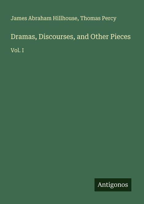 James Abraham Hillhouse: Dramas, Discourses, and Other Pieces, Buch
