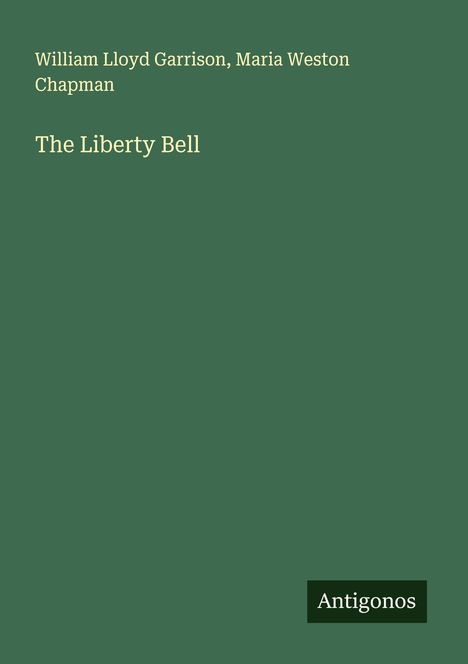 William Lloyd Garrison: The Liberty Bell, Buch