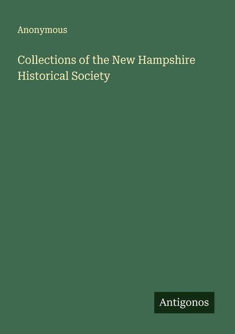 Anonymous: Collections of the New Hampshire Historical Society, Buch