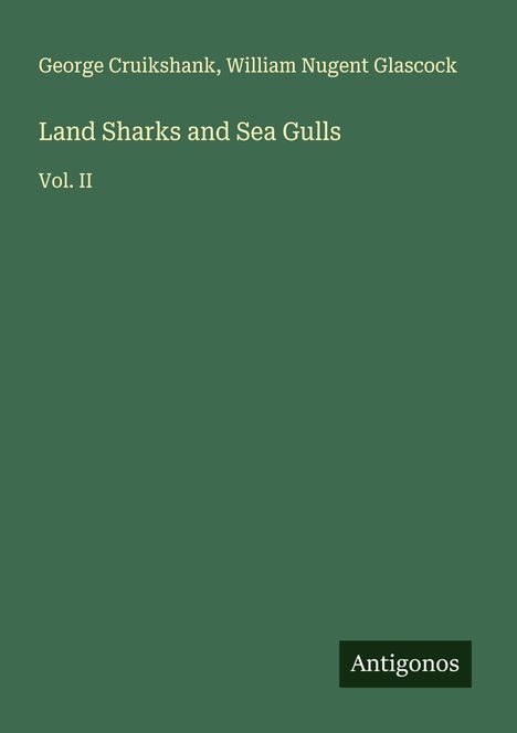 George Cruikshank: Land Sharks and Sea Gulls, Buch