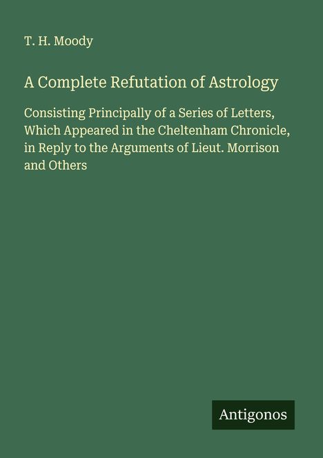 T. H. Moody: A Complete Refutation of Astrology, Buch