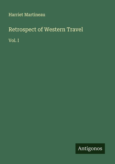 Harriet Martineau: Retrospect of Western Travel, Buch